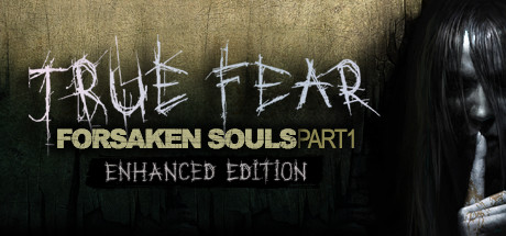 真实恐惧：被遗弃的灵魂|True Fear: Forsaken Souls Part 1