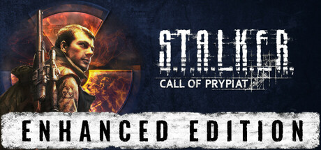 《潜行者：普里皮亚季的召唤》增强版|S.T.A.L.K.E.R.: Call of Prypiat - Enhanced Edition
